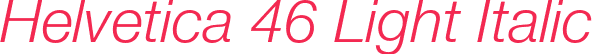 Helvetica 46 Light Italic